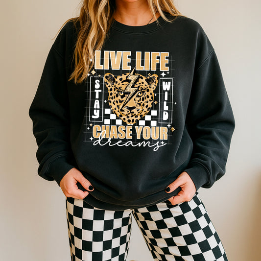 🐆 Live Life Stay Wild Chase Your Dreams Sweatshirt ✨