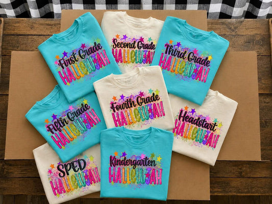 Hallelujah Teacher Grade Level Shirt | Kindergarten First Second Third Fourth Fifth Grade | SPED & Head Start Teacher Tee