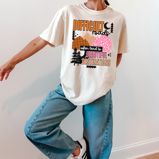 🌄 Difficult Roads Lead to Beautiful Destinations Graphic Tee ✨