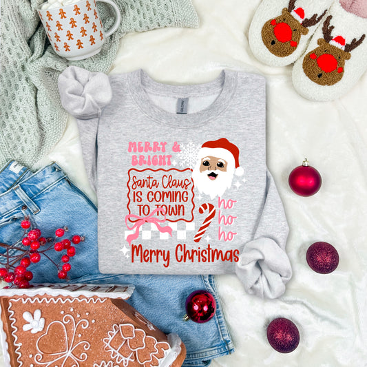 Merry & Bright 🎄🎅 Santa Claus Is Coming to Town Sweatshirt
