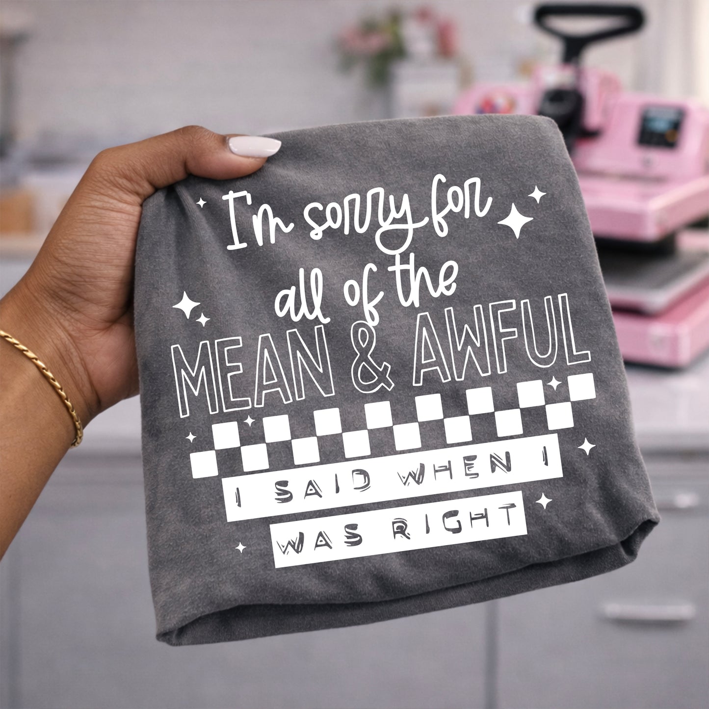 I'm Sorry for All of the Mean & Awful Things I Said When I Was Right Shirt | Funny Sarcastic Graphic Tee | Sassy Statement Shirt | Unisex Humor T-Shirt | Gift for Her 😆🖤