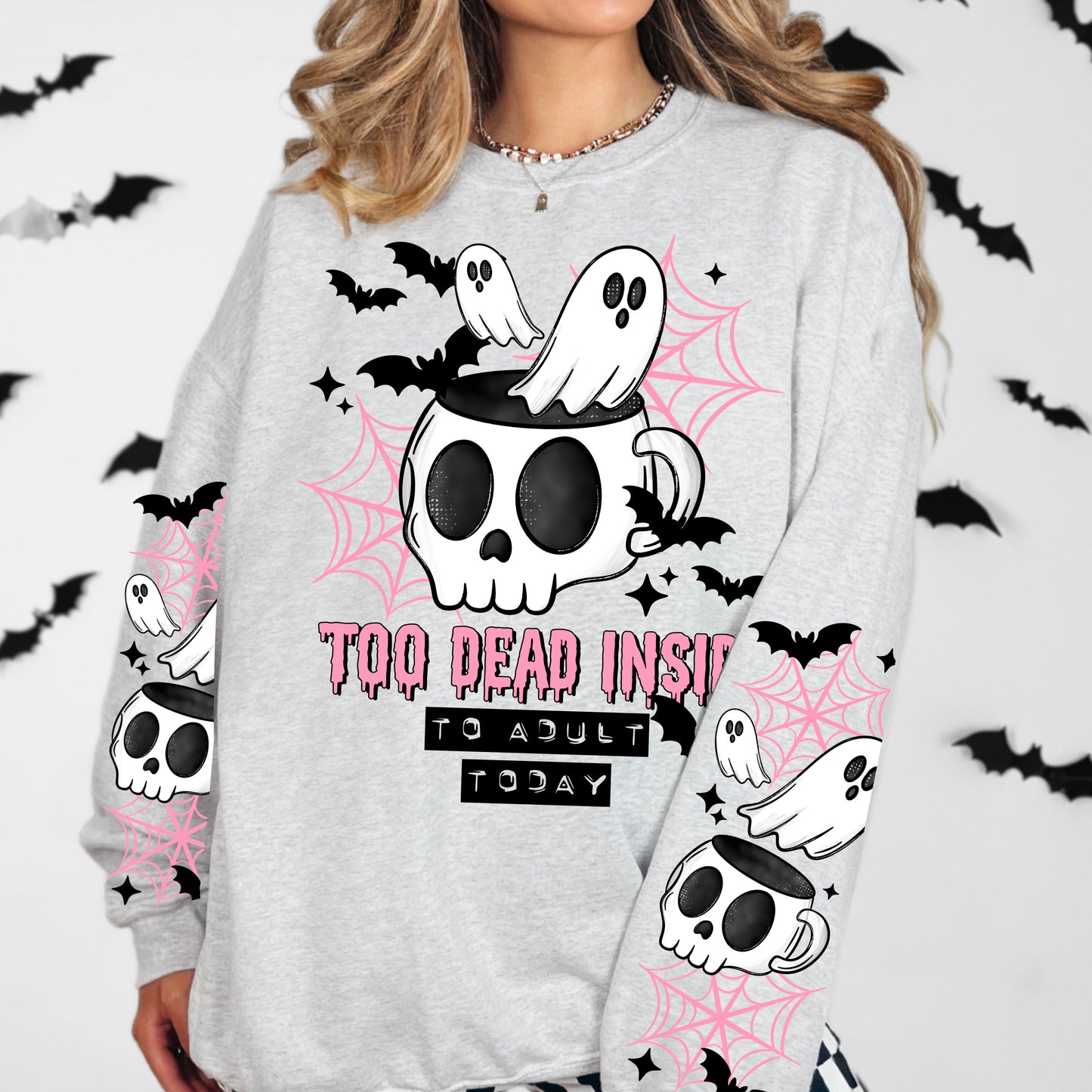 Too Dead Inside to Adult Today Halloween Crewneck