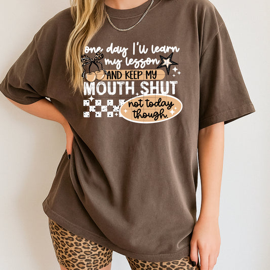 🤎✨ One Day I’ll Learn My Lesson Tee 😂⭐ Not Today Though Shirt