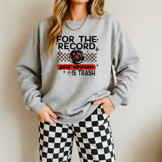 For The Record 🎵✨ Your Opinion Is Trash 😌 Graphic Tee / Hoodie