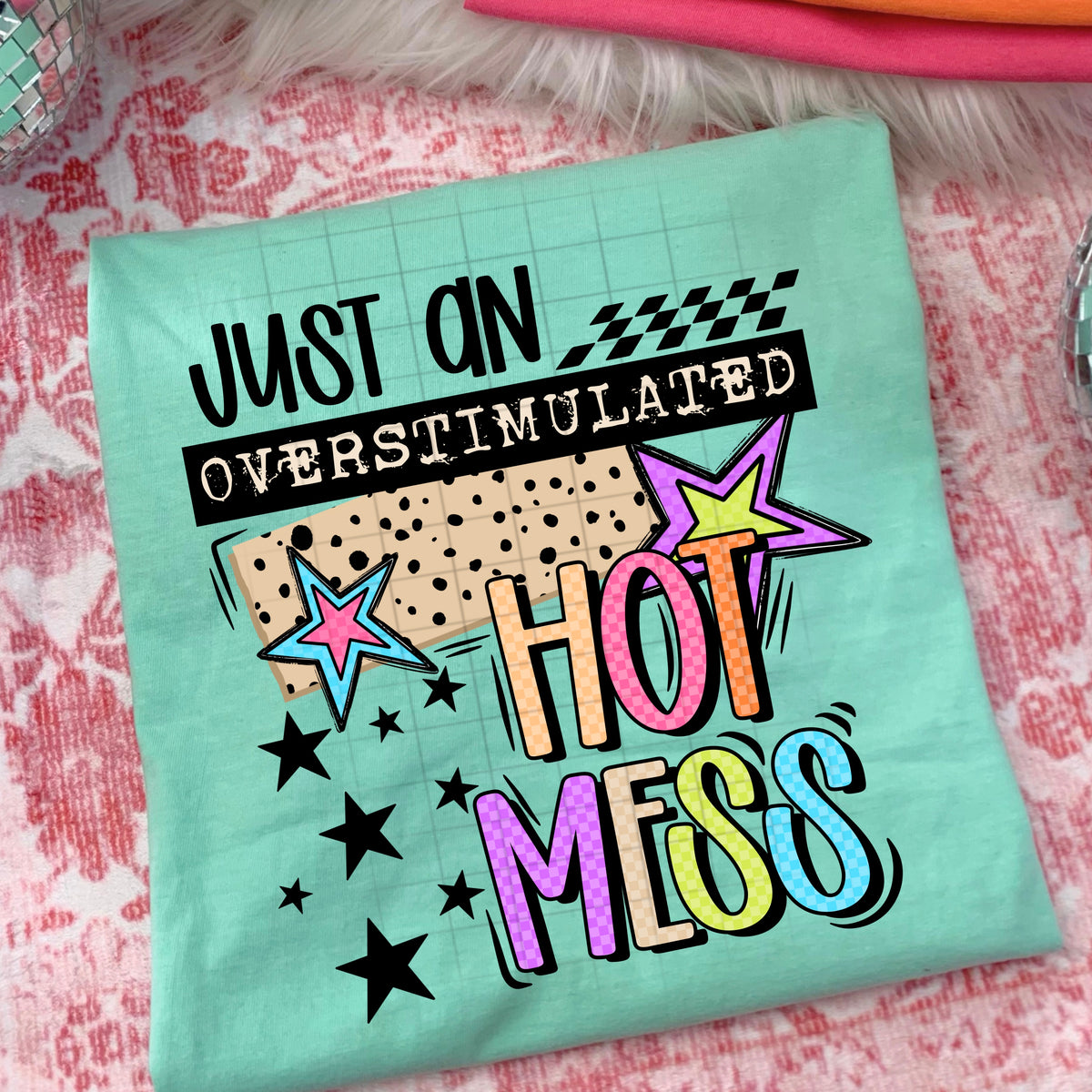 Colorful Chaos Tee – Overstimulated Hot Mess