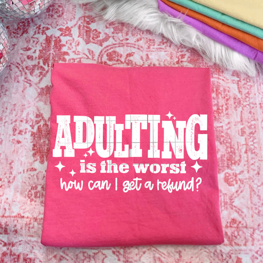 Adulting Is the Worst Shirt – Funny Relatable Graphic Tee