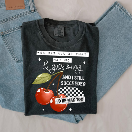 You Did All That Hating & Gossiping Cherry Graphic T-Shirt
