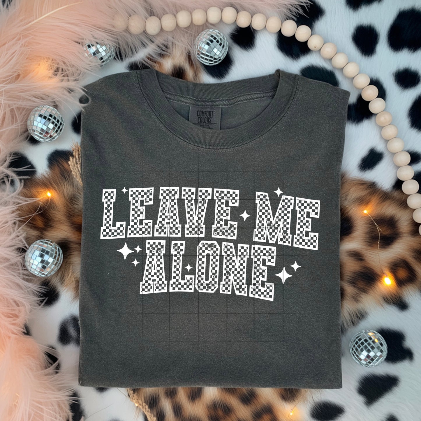 Leave Me Alone Graphic Tee | Funny Sarcastic Unisex T-Shirt