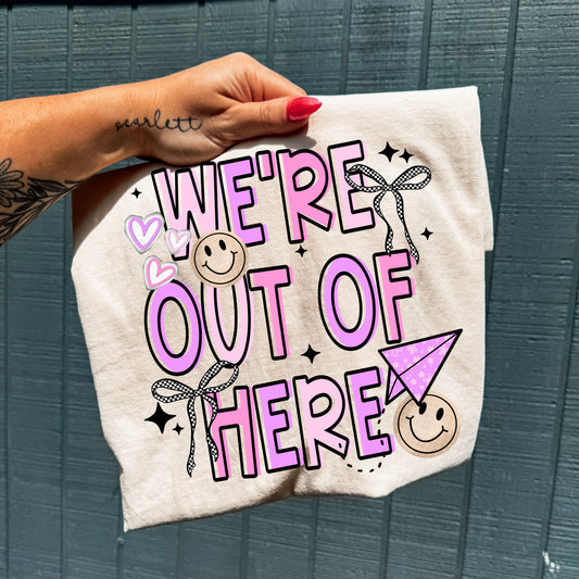 We’re Out of Here Shirt 🎉 Last Day of School Tee