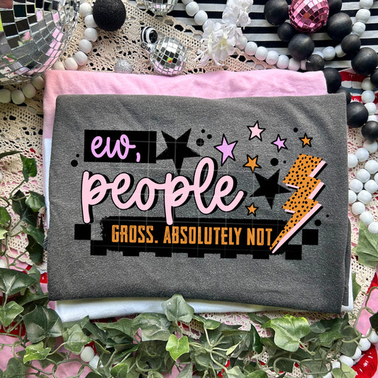Ew People Graphic Tee | Funny Sarcastic Shirt