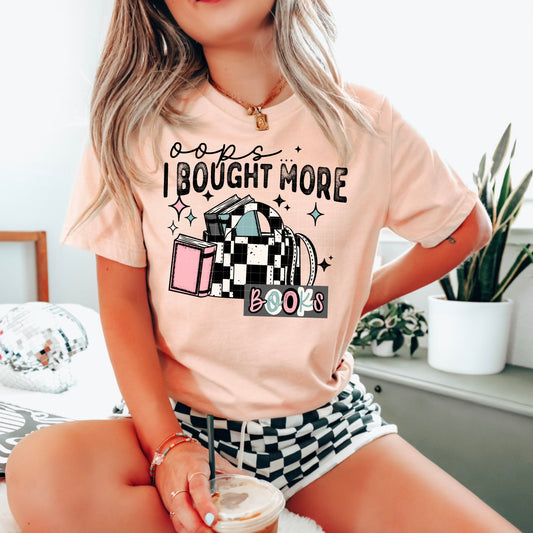 Oops… I Bought More Books Graphic Tee
