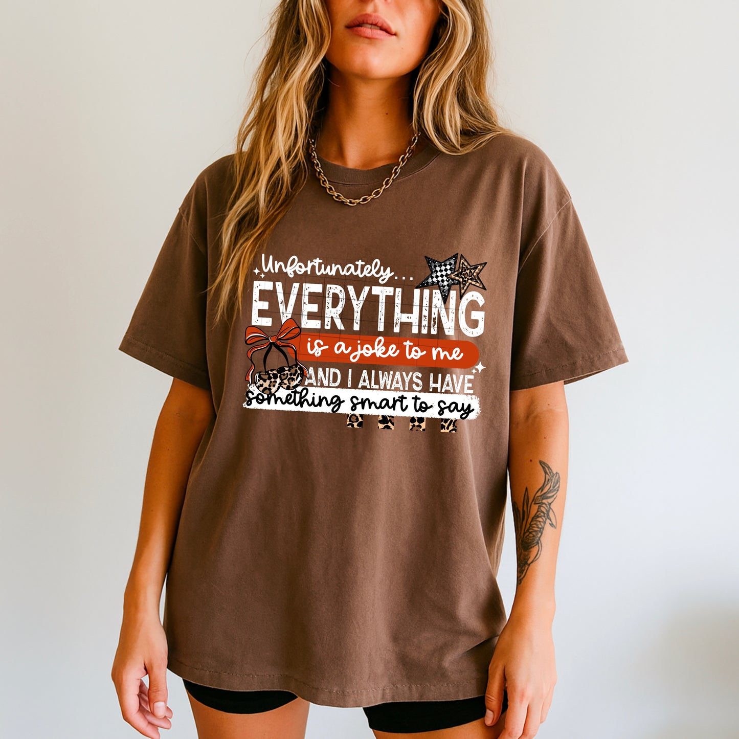 “Everything Is a Joke to Me” Funny Graphic Tee
