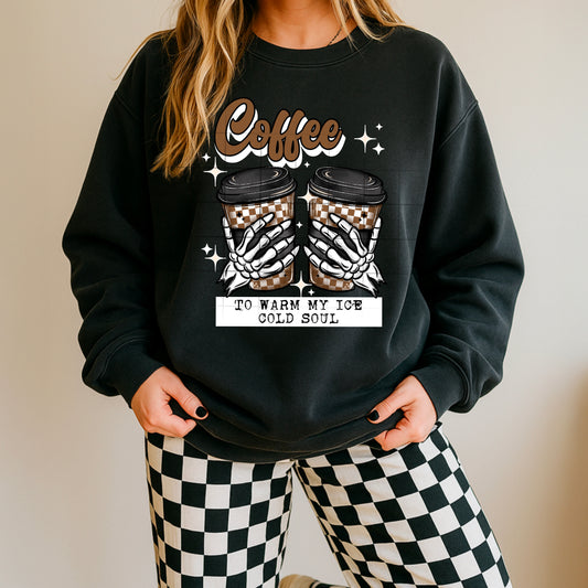 Coffee to Warm My Ice Cold Soul Sweatshirt – Skeleton Hands Coffee Cup Grunge Crewneck