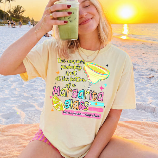 The Answer Probably Isn't at the Bottom of a Margarita Glass Graphic Tee | Funny Margarita Lover Shirt | Summer Vacation Tee