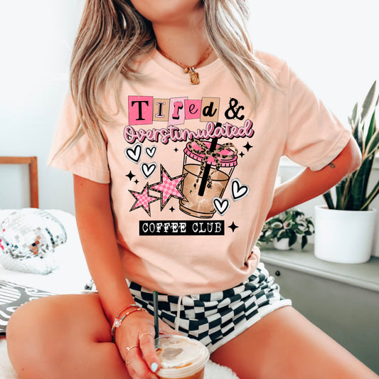 Tired & Overstimulated Coffee Club Graphic Tee
