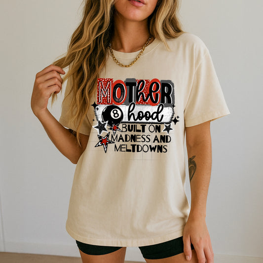 Motherhood Built on Madness and Meltdowns Graphic T-Shirt | Funny Mom Life Tee | Trendy Mama Unisex Shirt | Humorous Motherhood Apparel