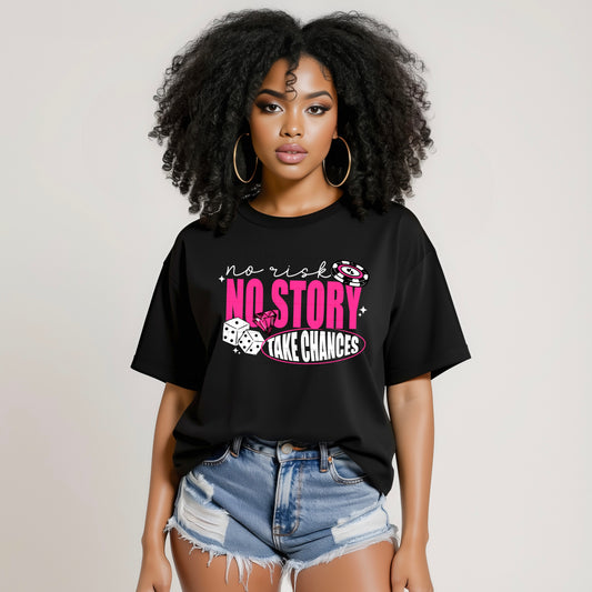 No Risk, No Story – Take Chances Graphic T-Shirt | Inspirational Motivational Tee | Adventure Unisex Shirt | Positive Mindset Apparel
