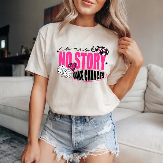 No Risk, No Story, Take Chances Graphic T-Shirt | Inspirational Adventure Tee | Motivational Unisex Shirt | Positive Mindset Apparel