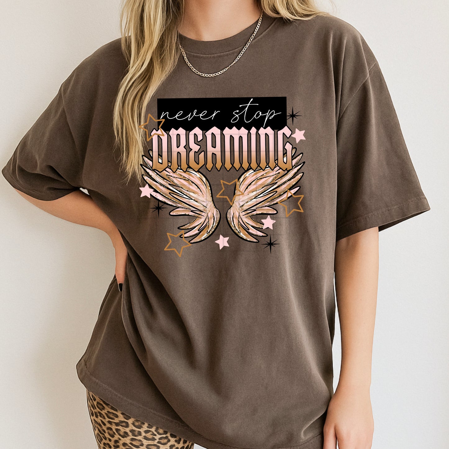 Never Stop Dreaming Graphic T-Shirt | Inspirational Motivational Tee | Positive Mindset Unisex Shirt | Everyday Encouragement Apparel