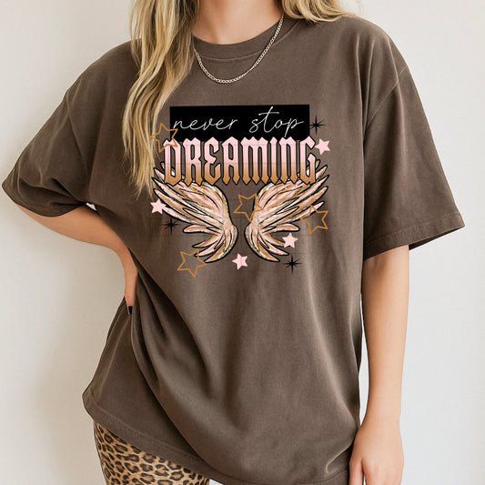 Never Stop Dreaming Graphic T-Shirt | Inspirational Motivational Tee | Positive Mindset Unisex Shirt | Everyday Encouragement Apparel