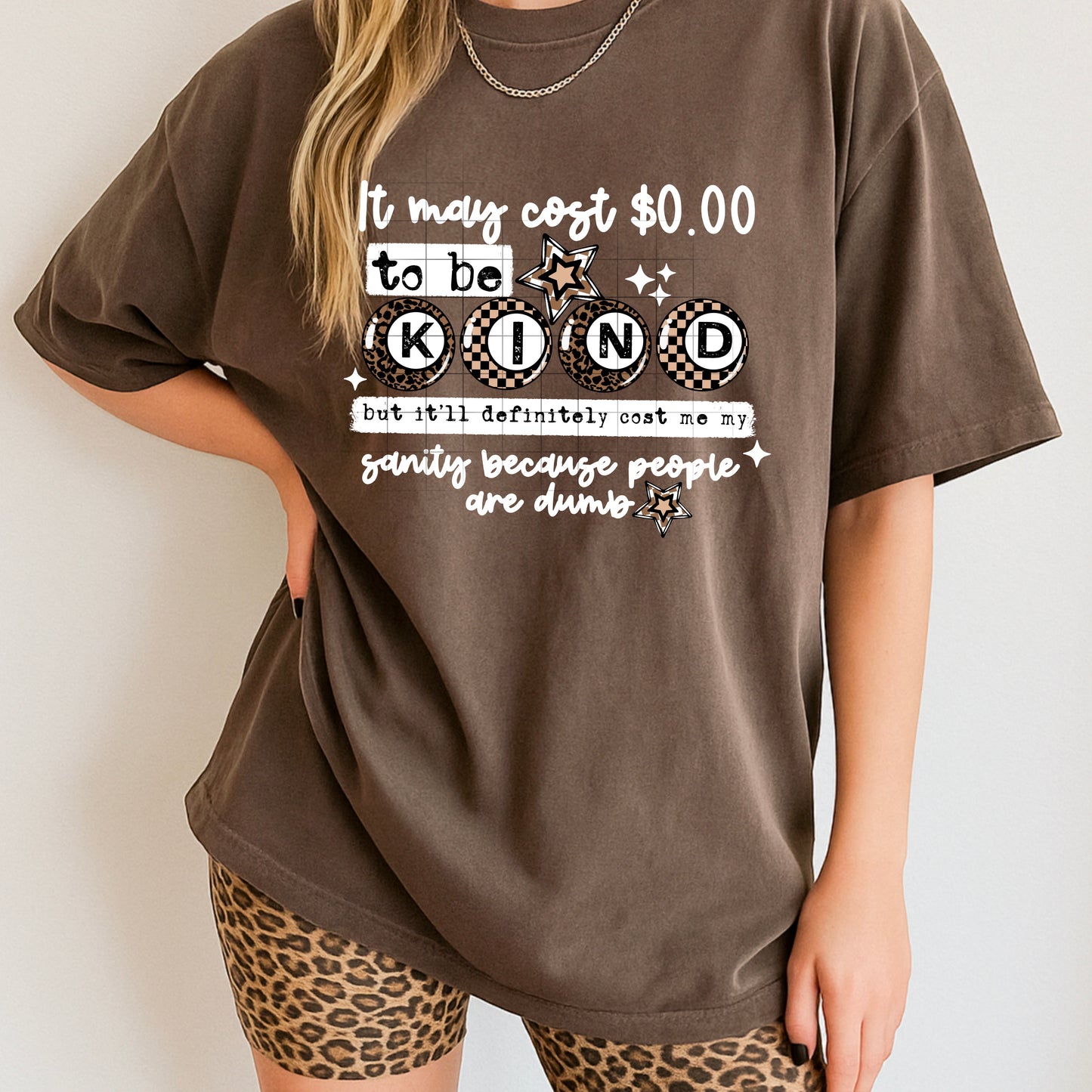 🤎 It May Cost $0.00 to Be Kind Tee ✨ Funny Graphic Shirt 😂 Sassy Retro Boutique T-Shirt