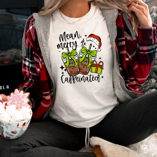 Mean, Merry & Caffeinated Christmas Holiday Coffee Lover Tee short sleeve