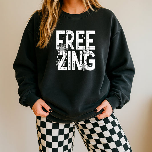 FREEZING Sweatshirt or Hoodie – Funny Winter Graphic | Cozy Cold Weather Pullover