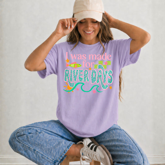 I Was Made for River Days Graphic T-Shirt | River Life Summer Tee | Outdoor Adventure Unisex Shirt | Camping & Vacation Apparel