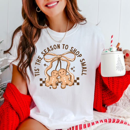 Tis The Season to Shop Small Gingerbread Tee