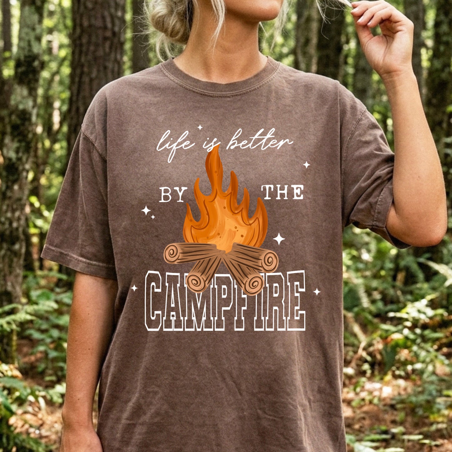 Life Is Better by the Campfire Graphic Tee | Camping Shirt | Campfire Lover T-Shirt | Outdoor Adventure Tee | Camping Trip Shirt | Nature Lover Gift