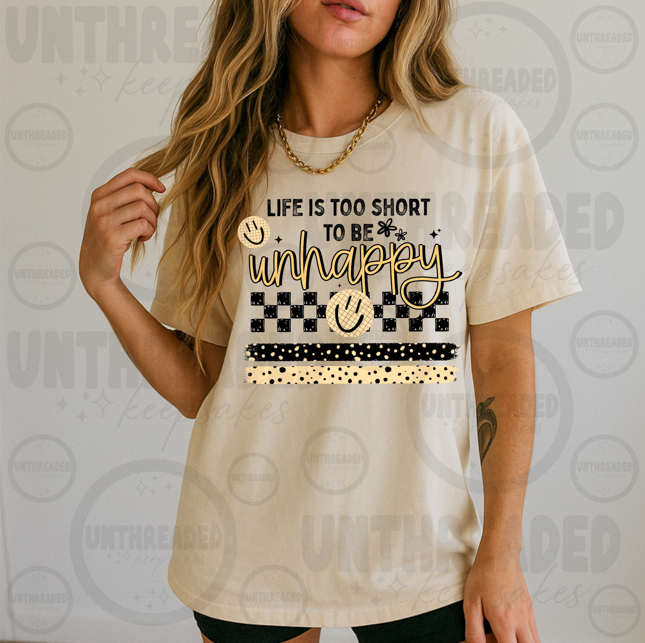 Life Is Too Short to Be Unhappy Graphic T-Shirt