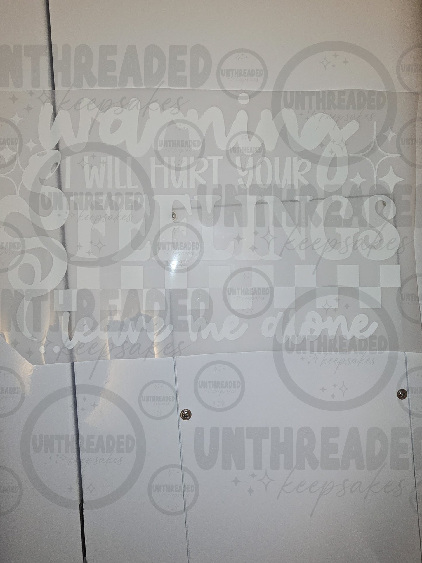 Warning: I Will Hurt Your Feelings – White Ink DTF Transfer