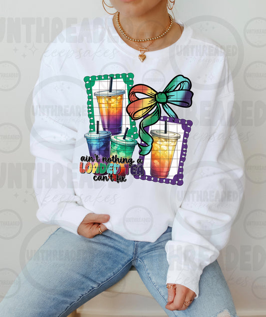 🧋🎀 Ain’t Nothing a Loaded Tea Can’t Fix Sweatshirts  – Colorful Tea Lover Graphic Tee 🎀🧋