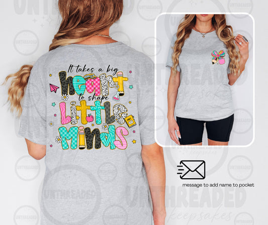 It Takes a Big Heart to Shape Little Minds Teacher T-Shirt ✏️ Message me to add a name to the pencil pocket.