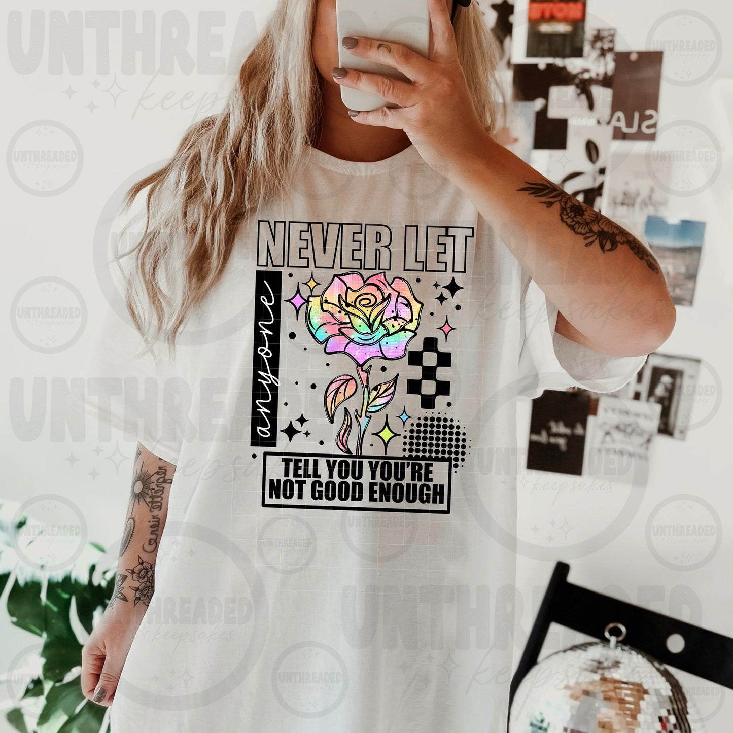 Never Let Anyone Tell You You’re Not Good Enough Tee – Inspirational Graphic