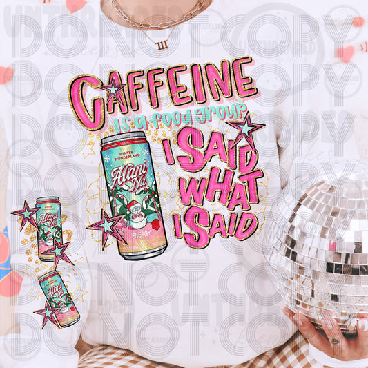I Said What I Said Caffeine Sweatshirt | Energy Drink Lover Al