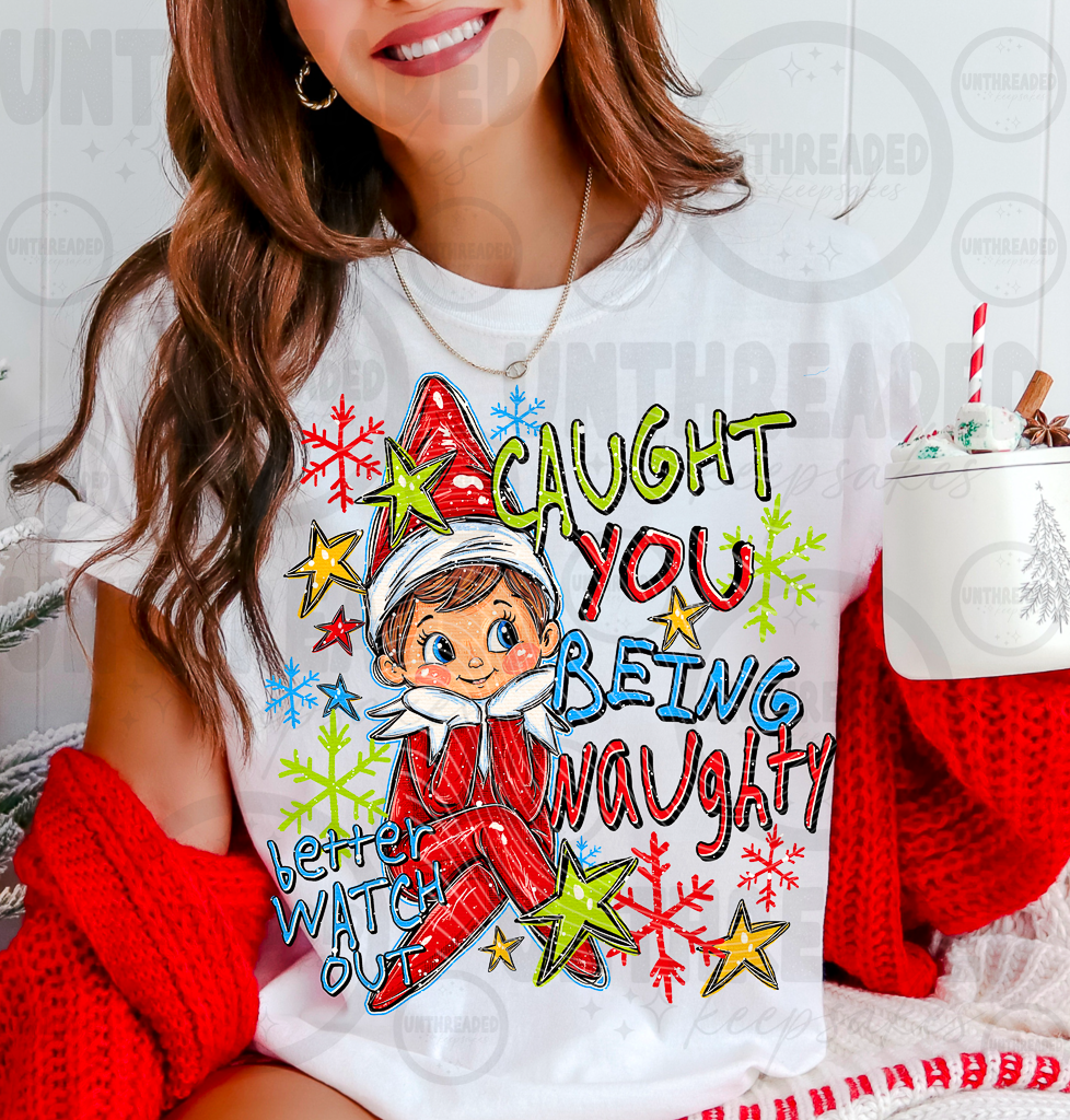 Caught You Being Naughty Better Watch Out Christmas elf shirt mockup