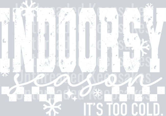 Indoorsy_Season_Single_Color_WhiteDTF Transfer