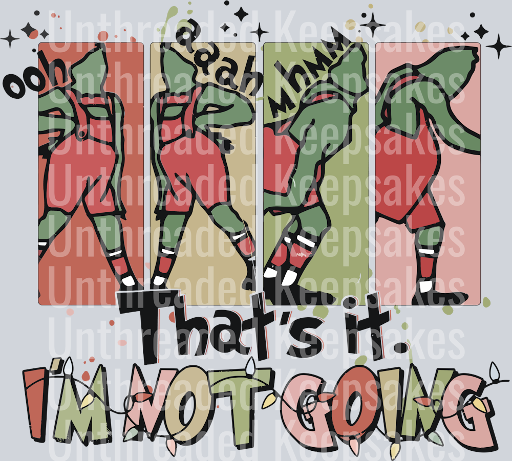 Retro That Its Im Not Going Grinchmas DTF Transfer