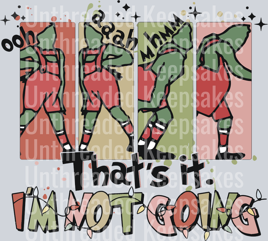 Retro That Its Im Not Going Grinchmas DTF Transfer