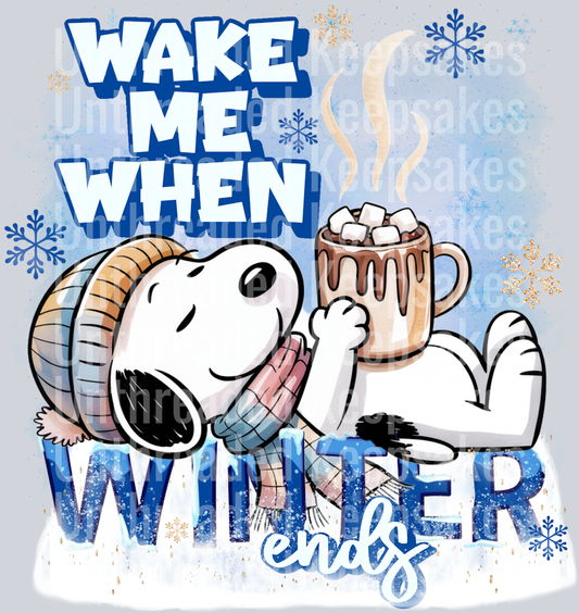 Wake me when winter ends  DTF Transfer