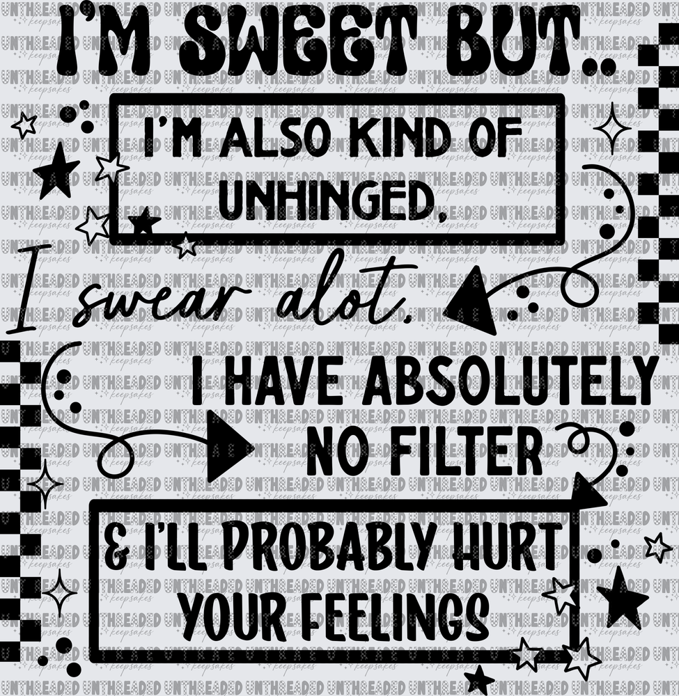 Sweet but Unhinged