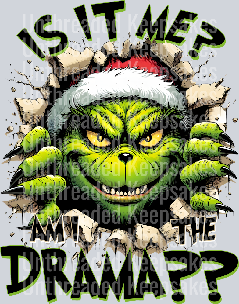 Its me Drama Grinch DTF Transfer