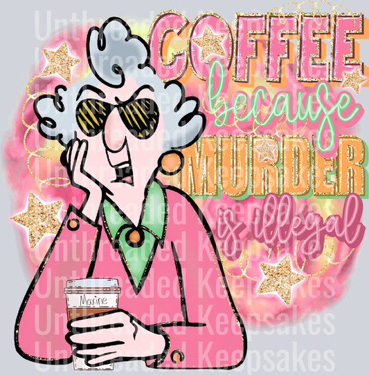 coffee because is illegal  DTF Transfer