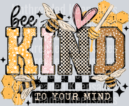 Bee_Kind_To_Your_Mind_ DTF Transfer