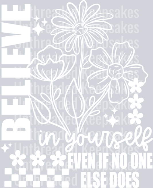 Believe_In_Yourself_Single_Color_White DTF Transfer