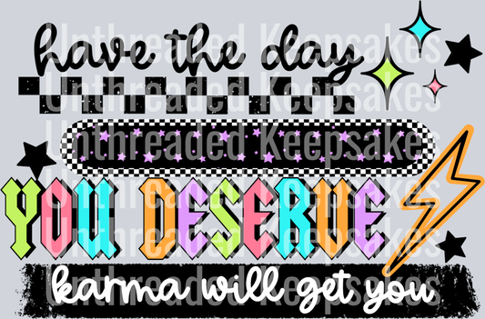 The day you deserveDTF Transfer