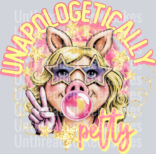 unapologetically petty DTF Transfer