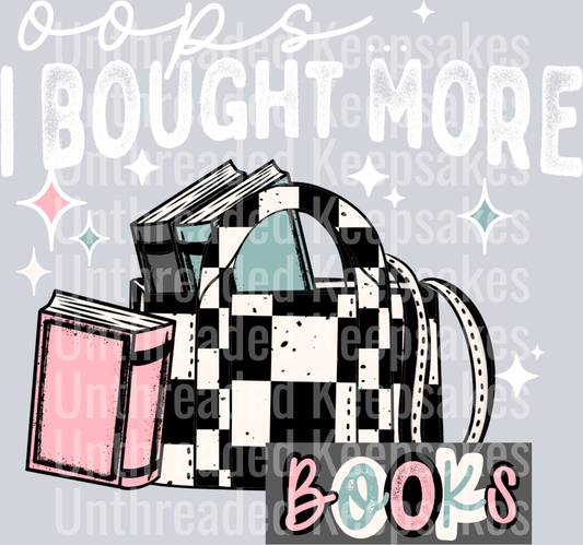 Oops_I_Bought_More_Books_(white) DTF Transfer