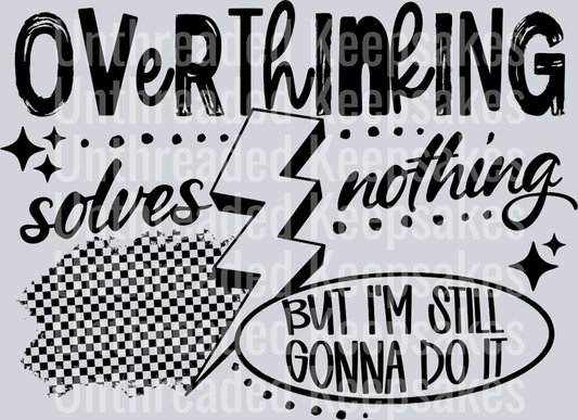 Overthinking_Single_Color_Black DTF Transfer